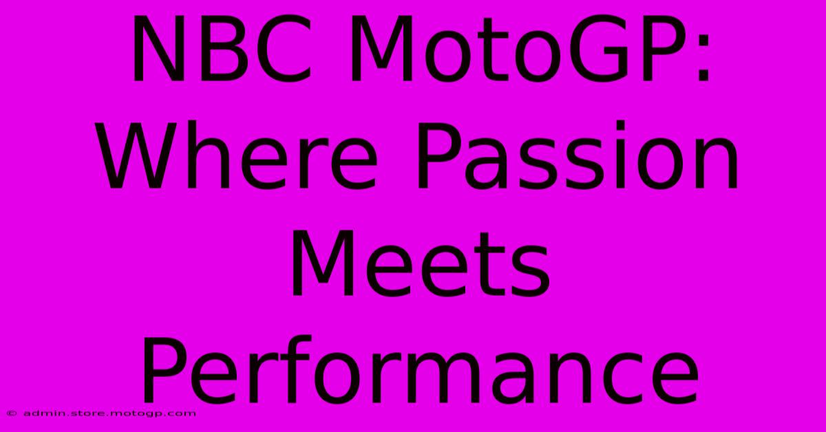 NBC MotoGP: Where Passion Meets Performance