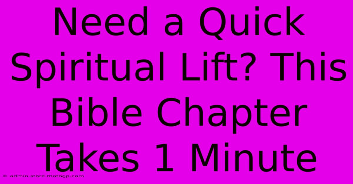 Need A Quick Spiritual Lift? This Bible Chapter Takes 1 Minute