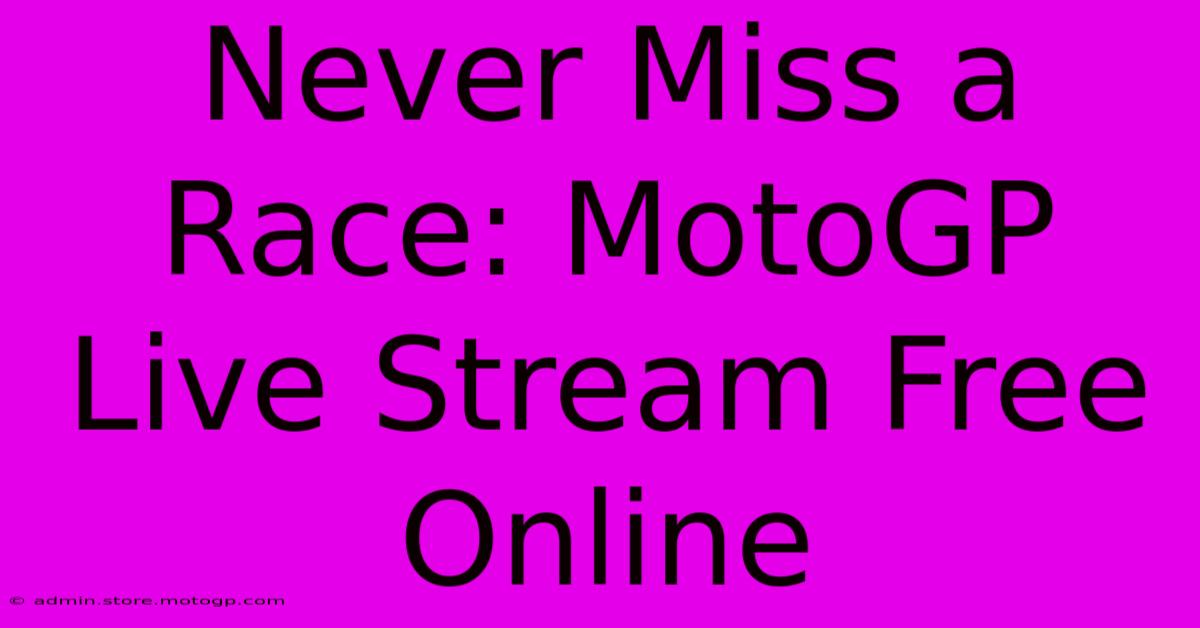 Never Miss A Race: MotoGP Live Stream Free Online