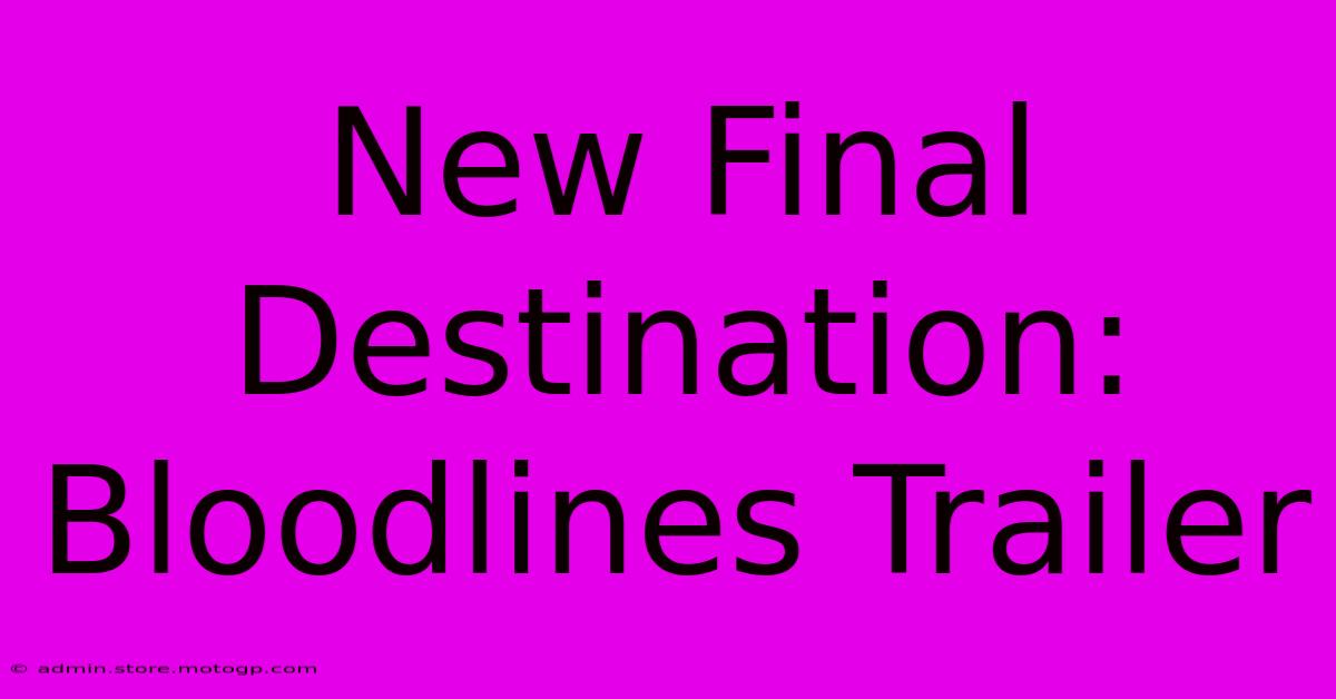 New Final Destination: Bloodlines Trailer