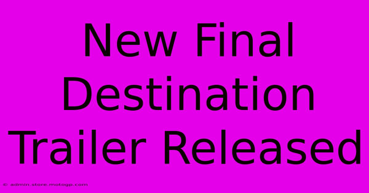 New Final Destination Trailer Released