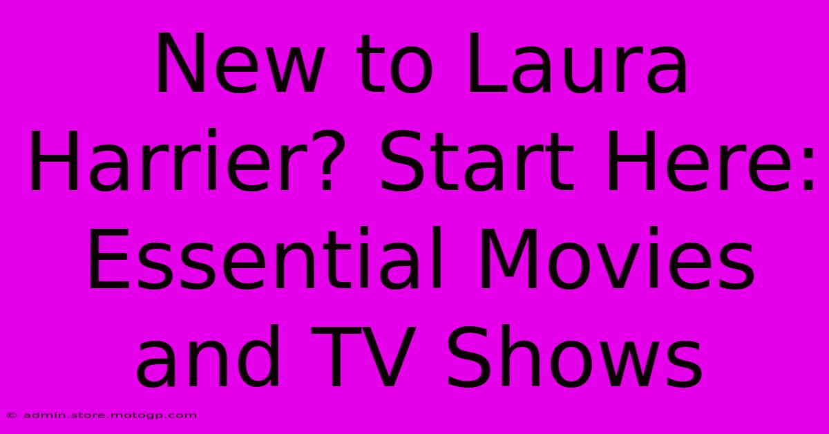 New To Laura Harrier? Start Here: Essential Movies And TV Shows