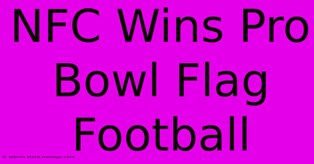 NFC Wins Pro Bowl Flag Football