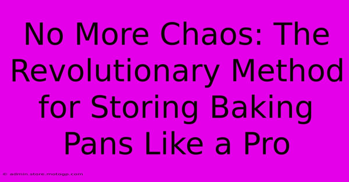 No More Chaos: The Revolutionary Method For Storing Baking Pans Like A Pro