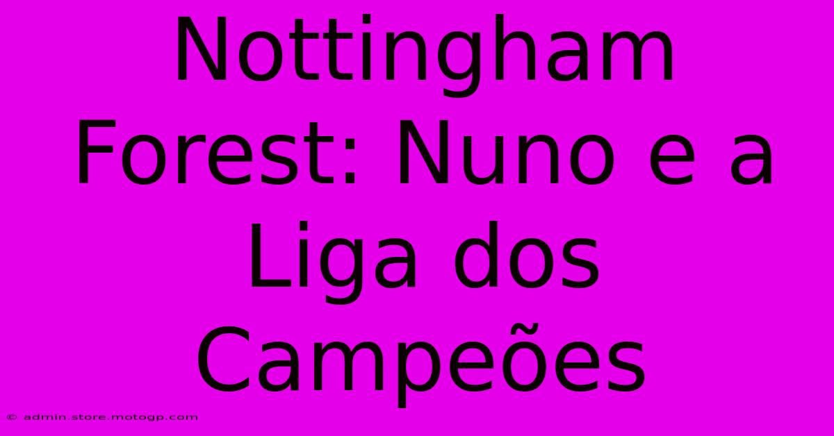 Nottingham Forest: Nuno E A Liga Dos Campeões