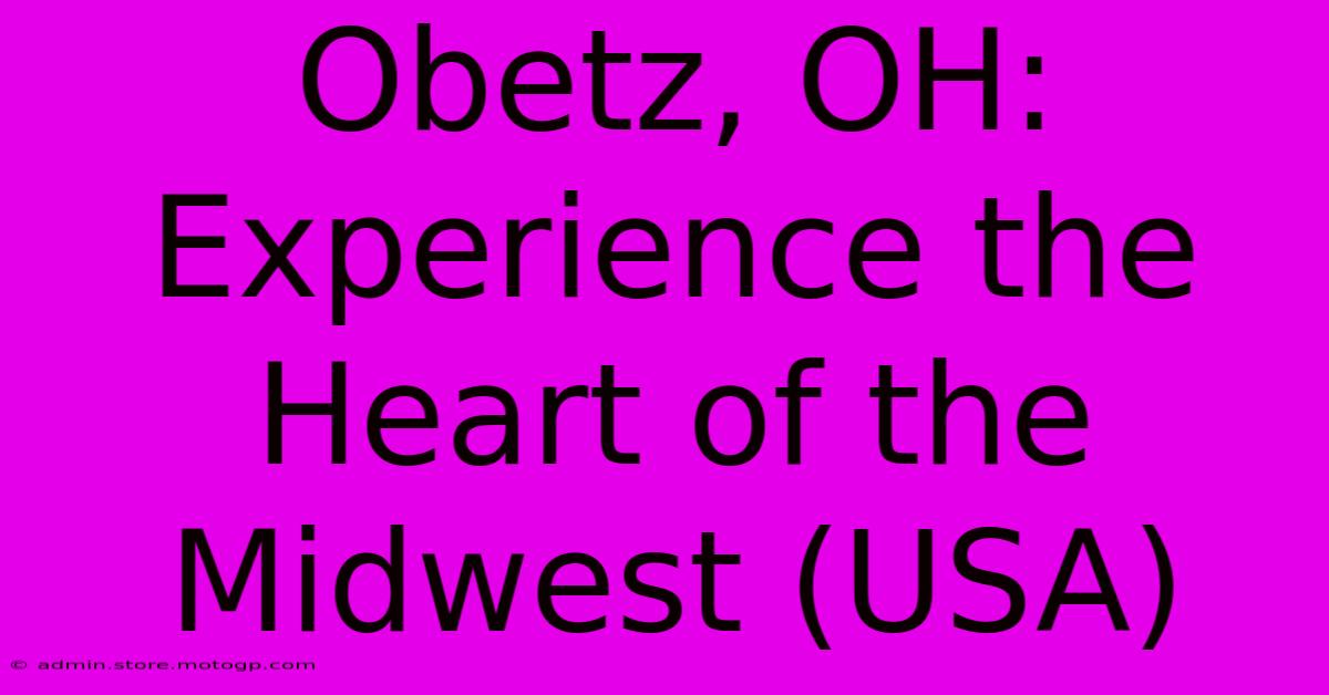 Obetz, OH: Experience The Heart Of The Midwest (USA)