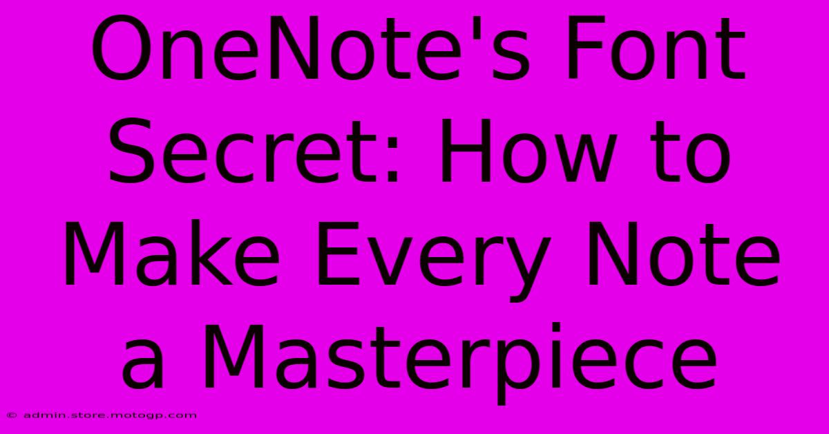 OneNote's Font Secret: How To Make Every Note A Masterpiece