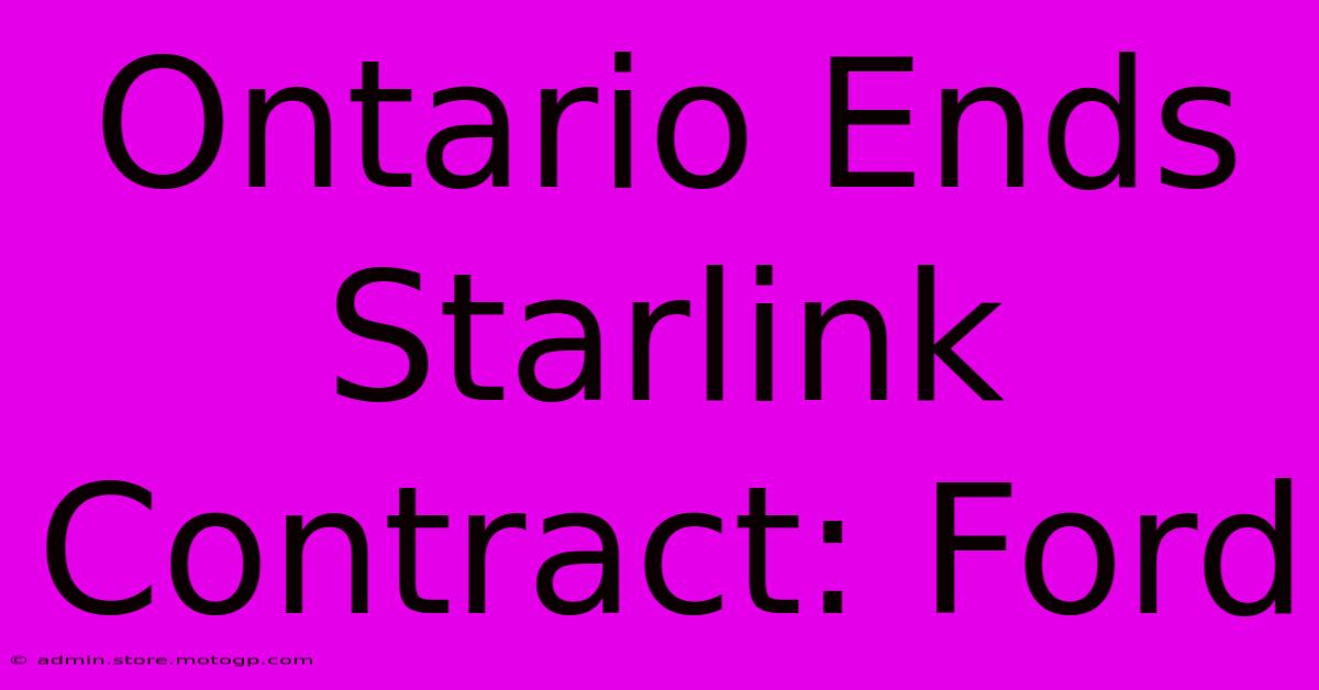 Ontario Ends Starlink Contract: Ford