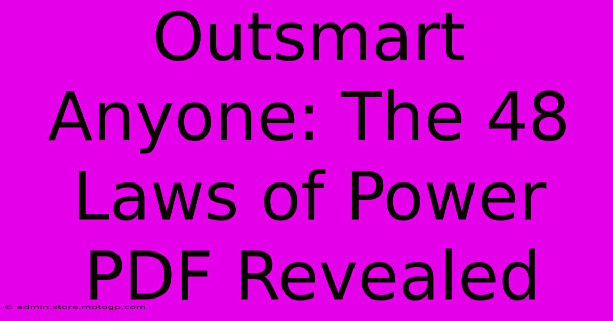 Outsmart Anyone: The 48 Laws Of Power PDF Revealed