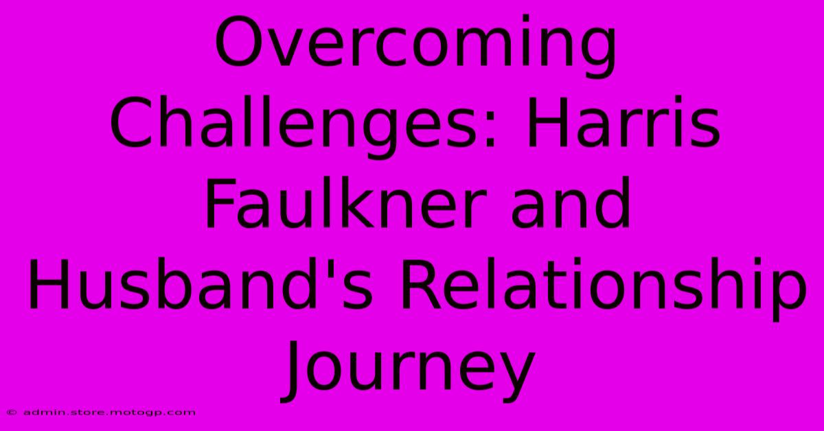 Overcoming Challenges: Harris Faulkner And Husband's Relationship Journey