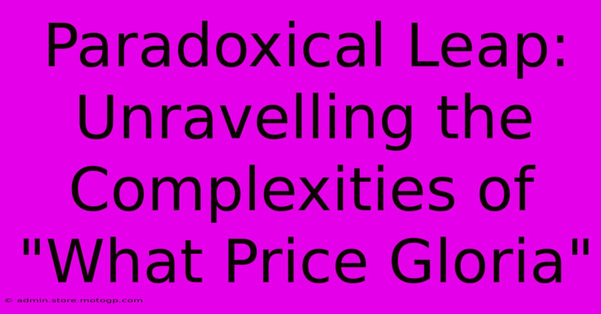 Paradoxical Leap: Unravelling The Complexities Of 