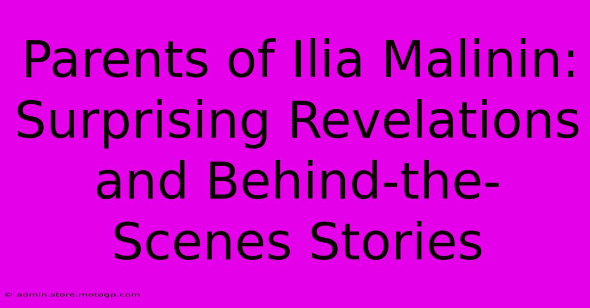 Parents Of Ilia Malinin: Surprising Revelations And Behind-the-Scenes Stories