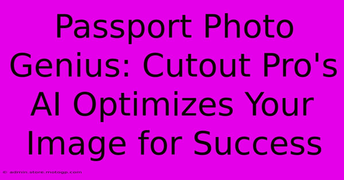 Passport Photo Genius: Cutout Pro's AI Optimizes Your Image For Success