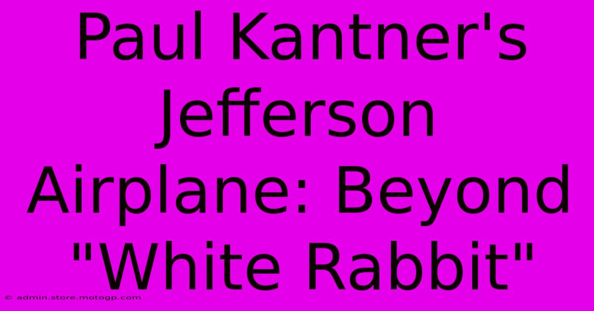 Paul Kantner's Jefferson Airplane: Beyond 