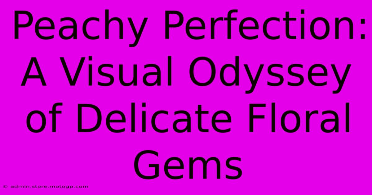 Peachy Perfection: A Visual Odyssey Of Delicate Floral Gems