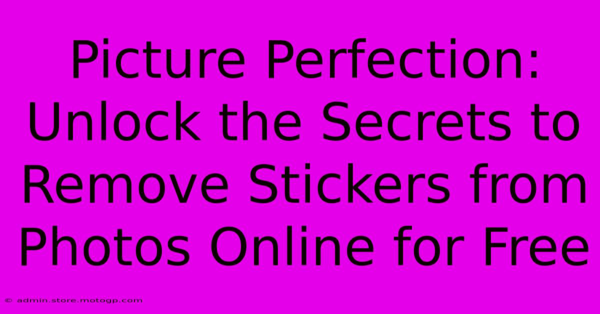 Picture Perfection: Unlock The Secrets To Remove Stickers From Photos Online For Free