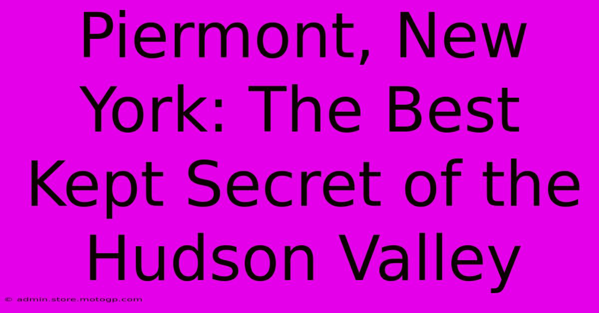 Piermont, New York: The Best Kept Secret Of The Hudson Valley