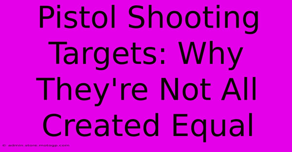 Pistol Shooting Targets: Why They're Not All Created Equal