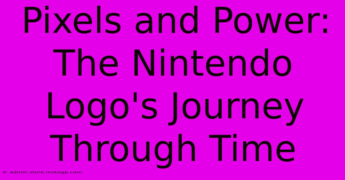 Pixels And Power: The Nintendo Logo's Journey Through Time