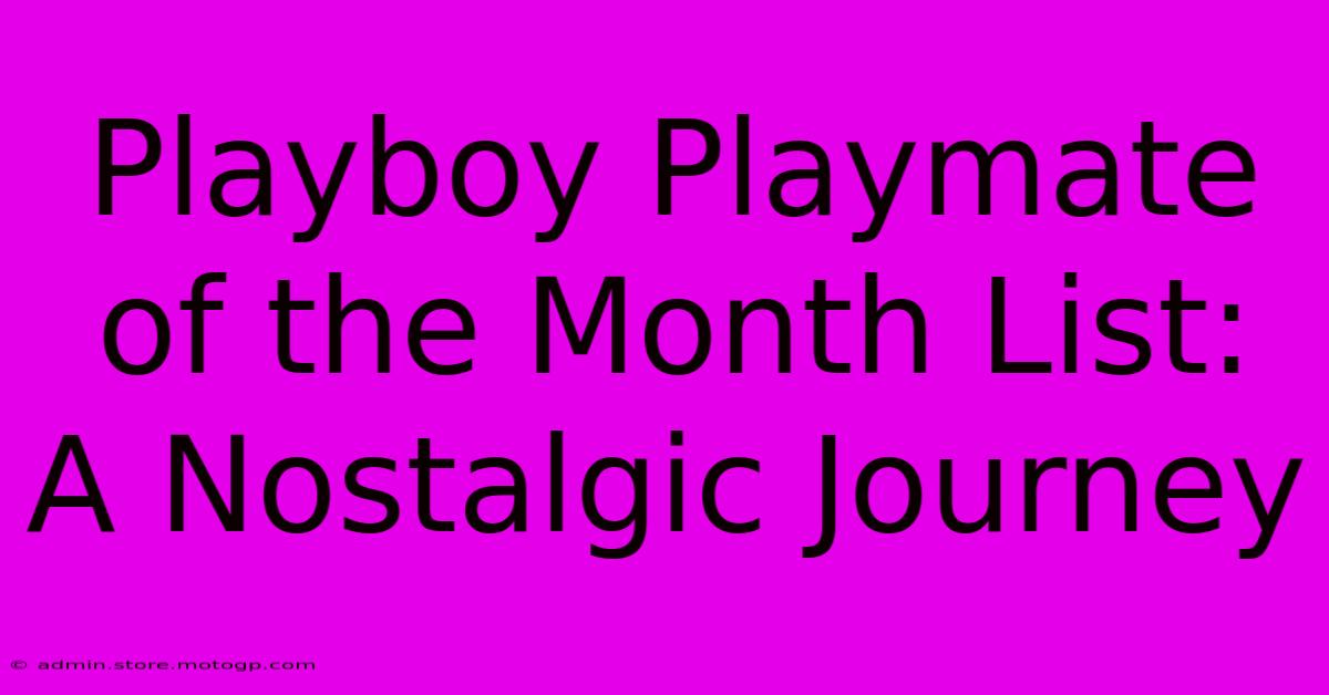 Playboy Playmate Of The Month List:  A Nostalgic Journey