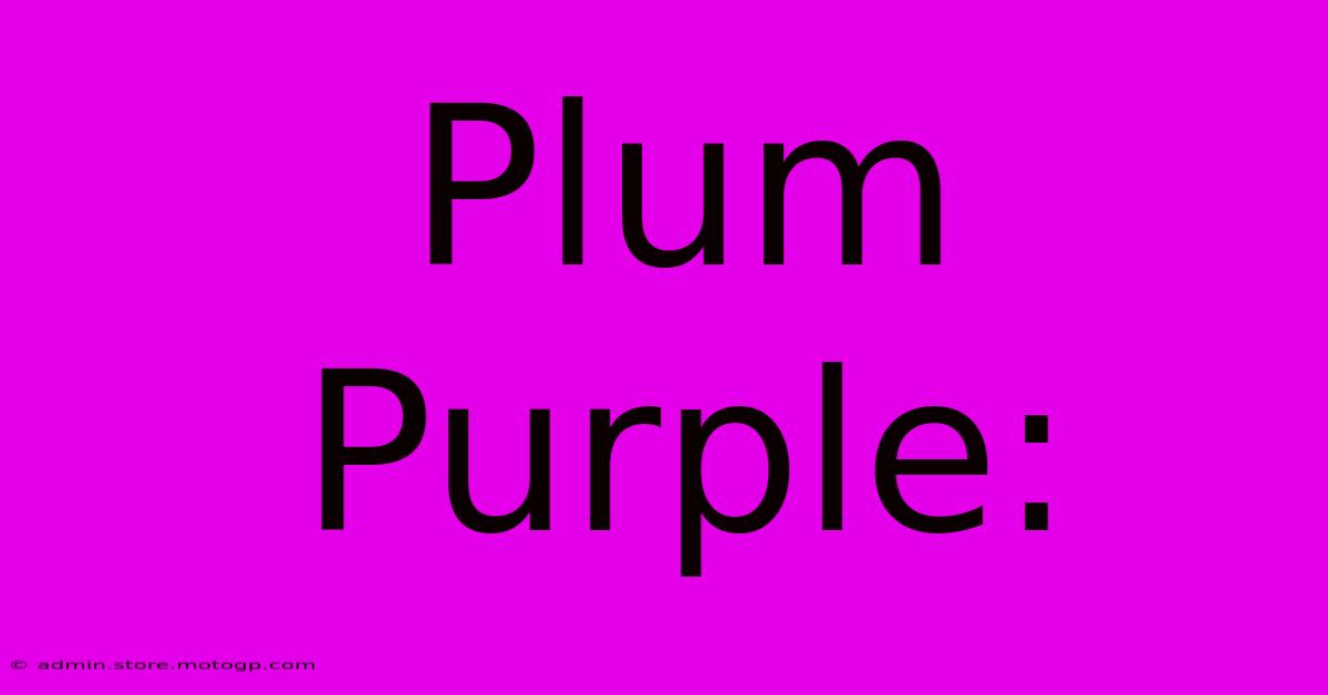 Plum Purple: