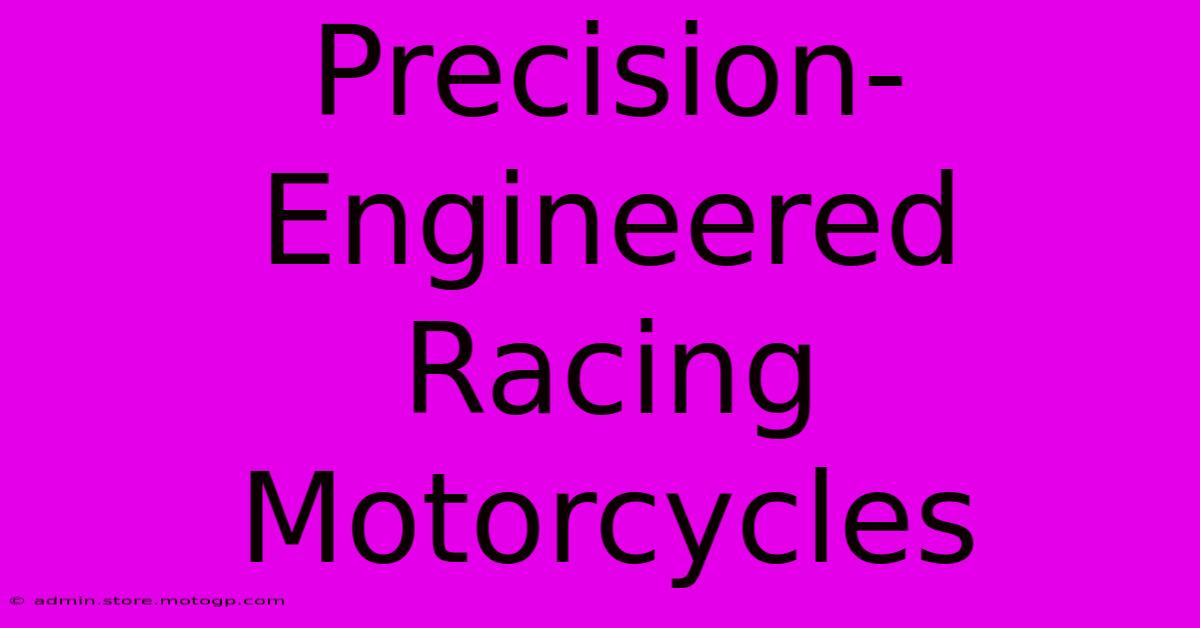 Precision-Engineered Racing Motorcycles