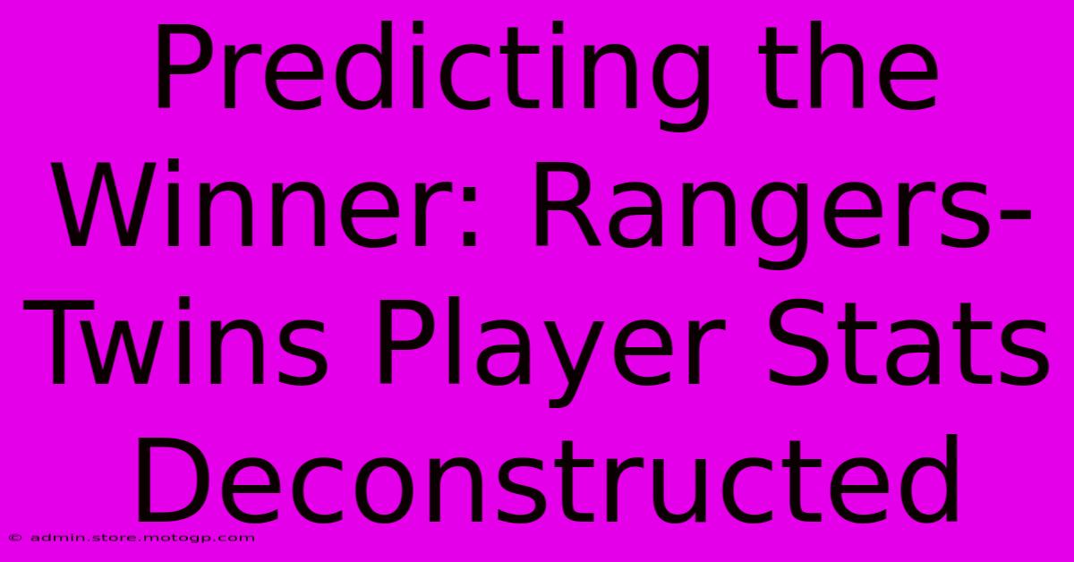 Predicting The Winner: Rangers-Twins Player Stats Deconstructed