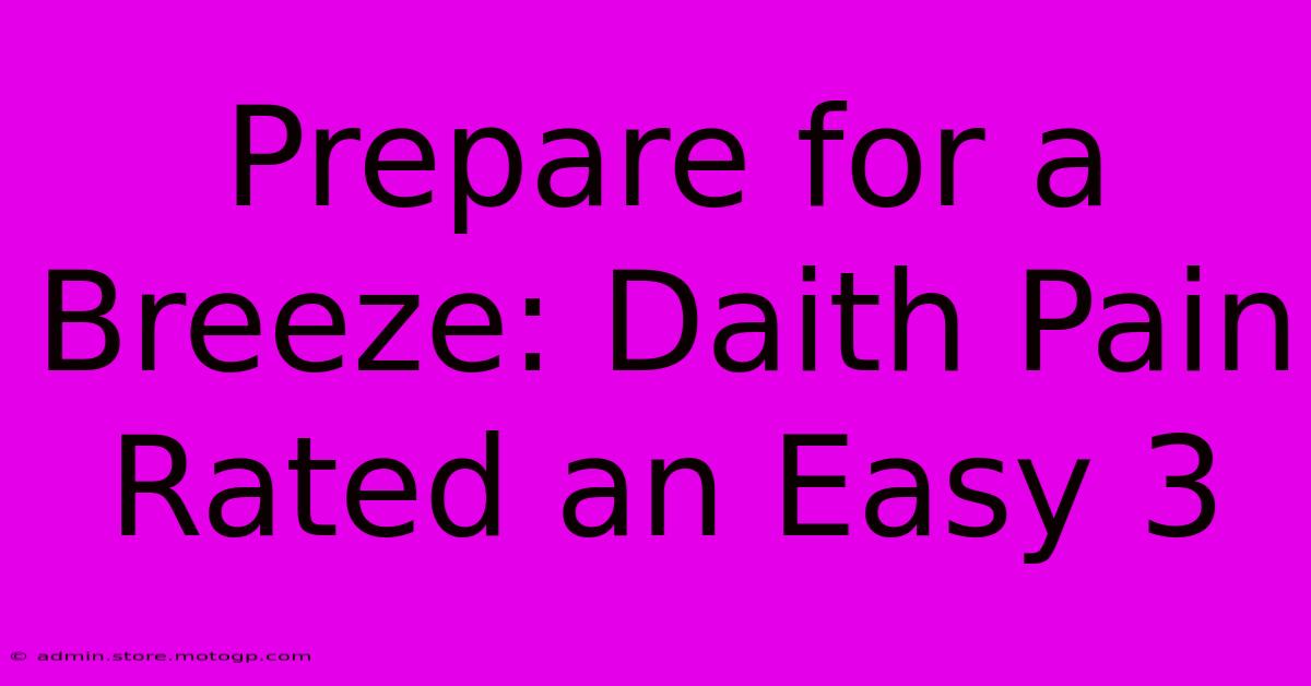 Prepare For A Breeze: Daith Pain Rated An Easy 3