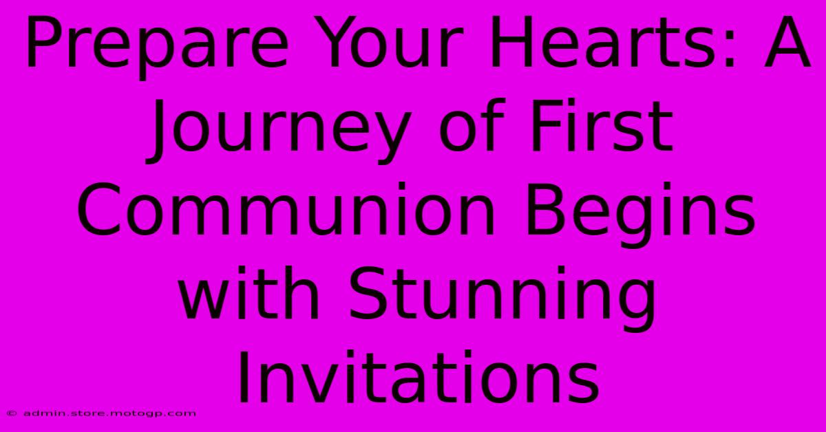 Prepare Your Hearts: A Journey Of First Communion Begins With Stunning Invitations