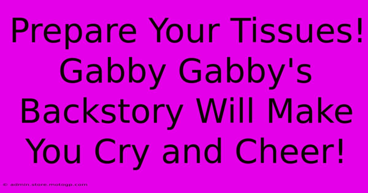 Prepare Your Tissues! Gabby Gabby's Backstory Will Make You Cry And Cheer!