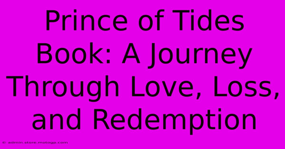 Prince Of Tides Book: A Journey Through Love, Loss, And Redemption