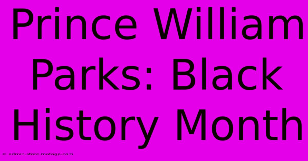 Prince William Parks: Black History Month