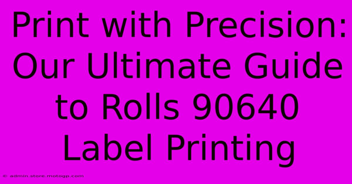 Print With Precision: Our Ultimate Guide To Rolls 90640 Label Printing