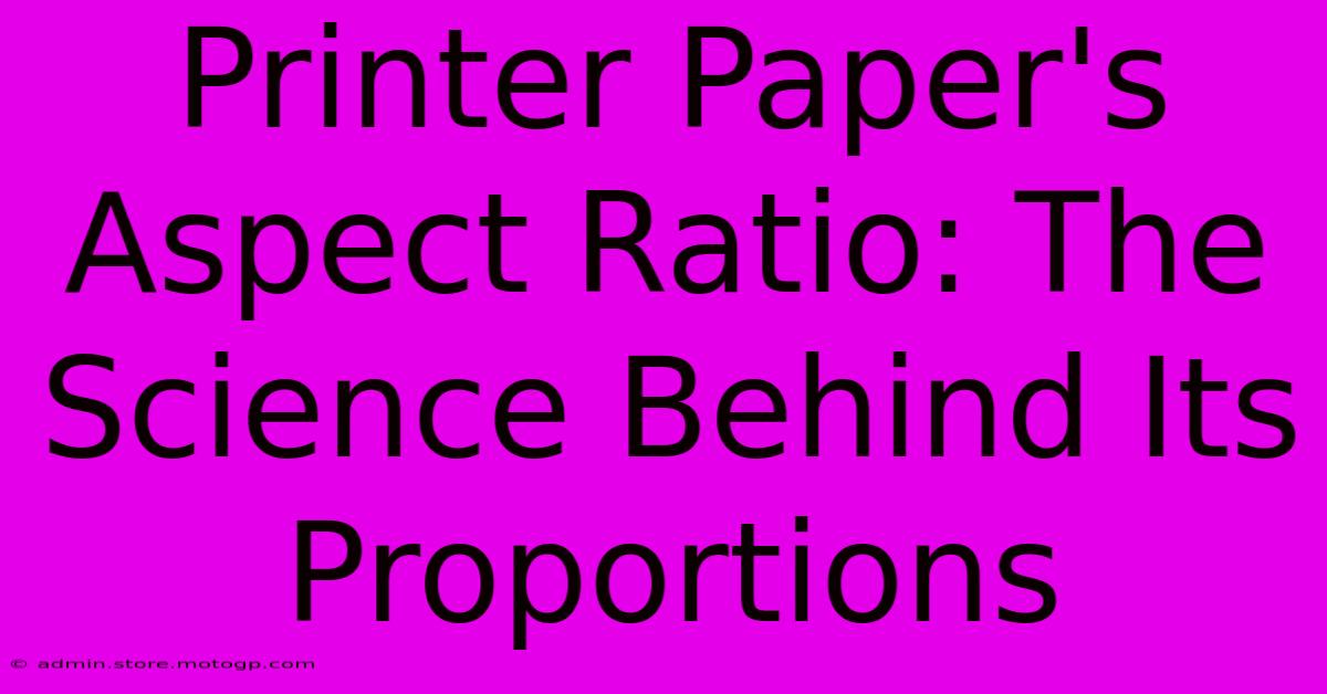 Printer Paper's Aspect Ratio: The Science Behind Its Proportions