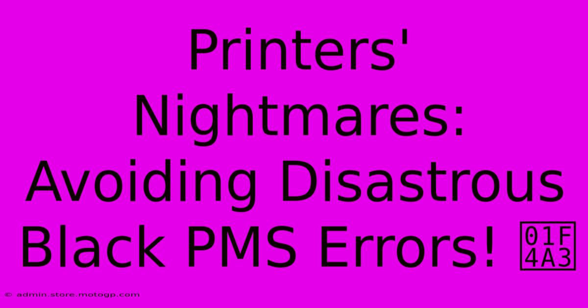 Printers' Nightmares: Avoiding Disastrous Black PMS Errors! 💣