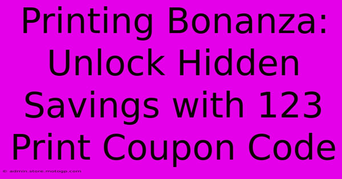 Printing Bonanza: Unlock Hidden Savings With 123 Print Coupon Code