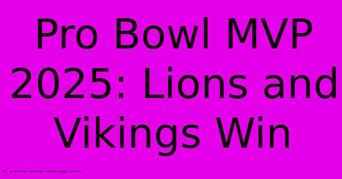 Pro Bowl MVP 2025: Lions And Vikings Win