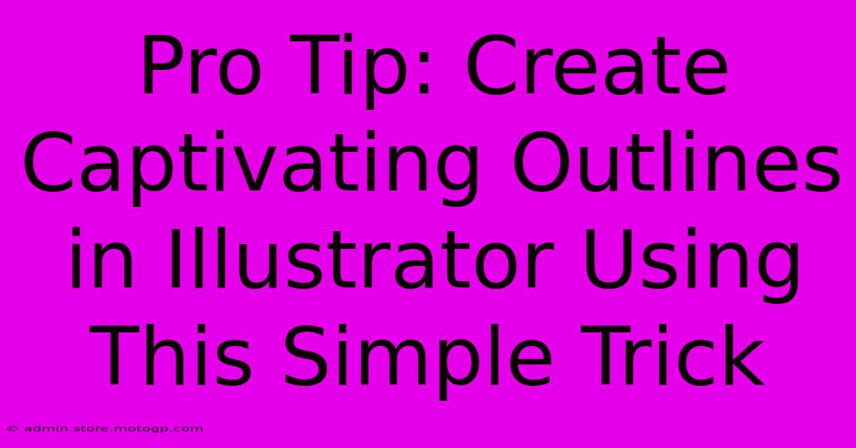 Pro Tip: Create Captivating Outlines In Illustrator Using This Simple Trick