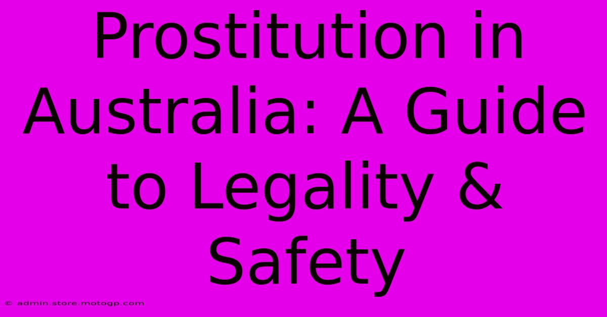 Prostitution In Australia: A Guide To Legality & Safety