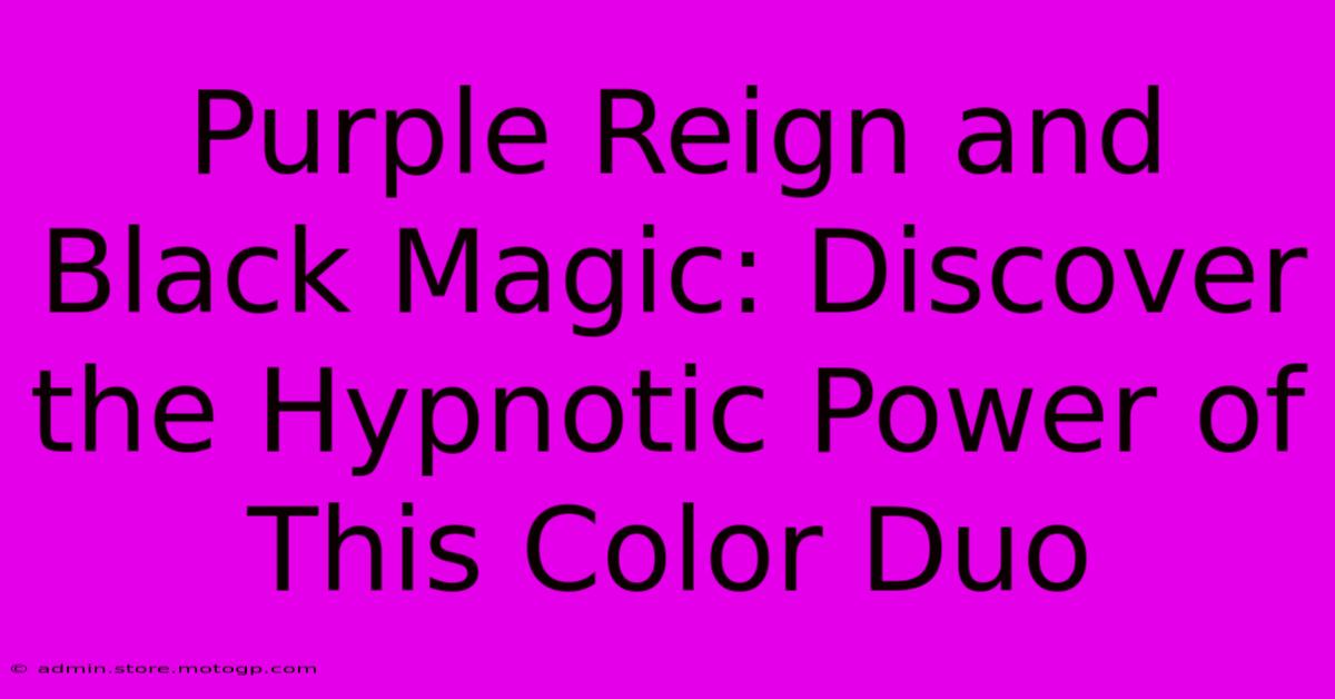 Purple Reign And Black Magic: Discover The Hypnotic Power Of This Color Duo