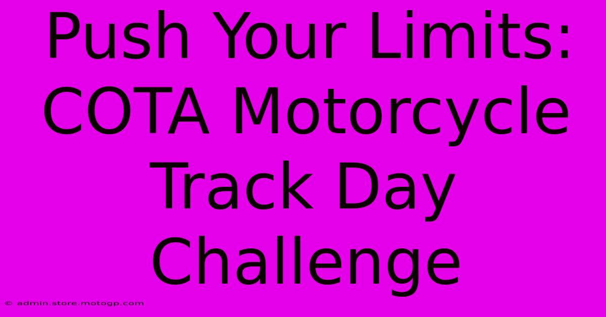 Push Your Limits: COTA Motorcycle Track Day Challenge