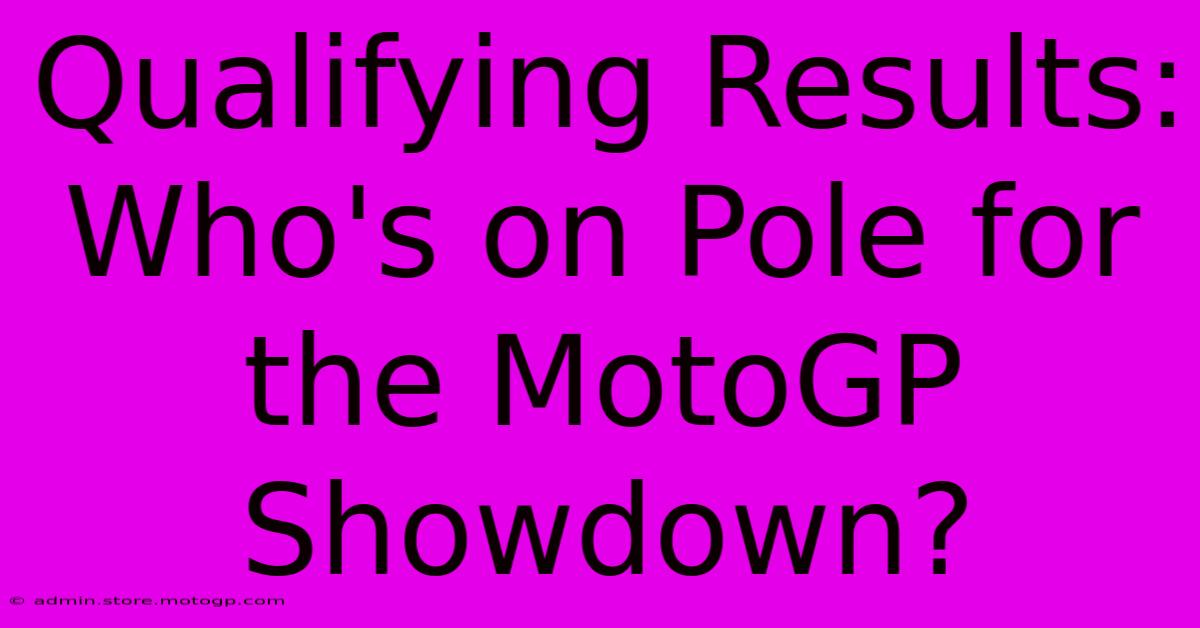 Qualifying Results: Who's On Pole For The MotoGP Showdown?