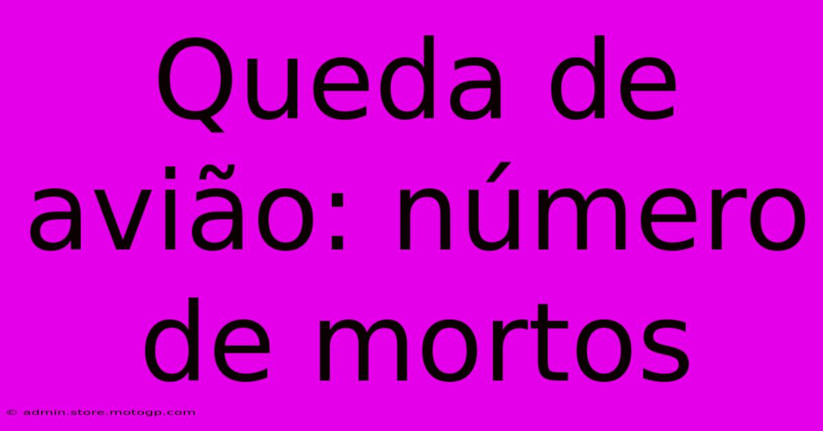 Queda De Avião: Número De Mortos