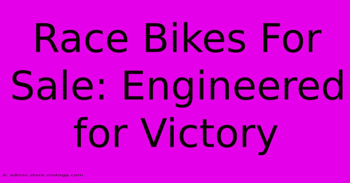 Race Bikes For Sale: Engineered For Victory