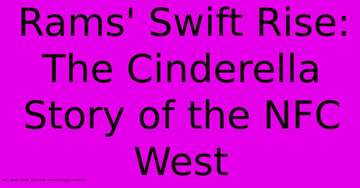 Rams' Swift Rise: The Cinderella Story Of The NFC West