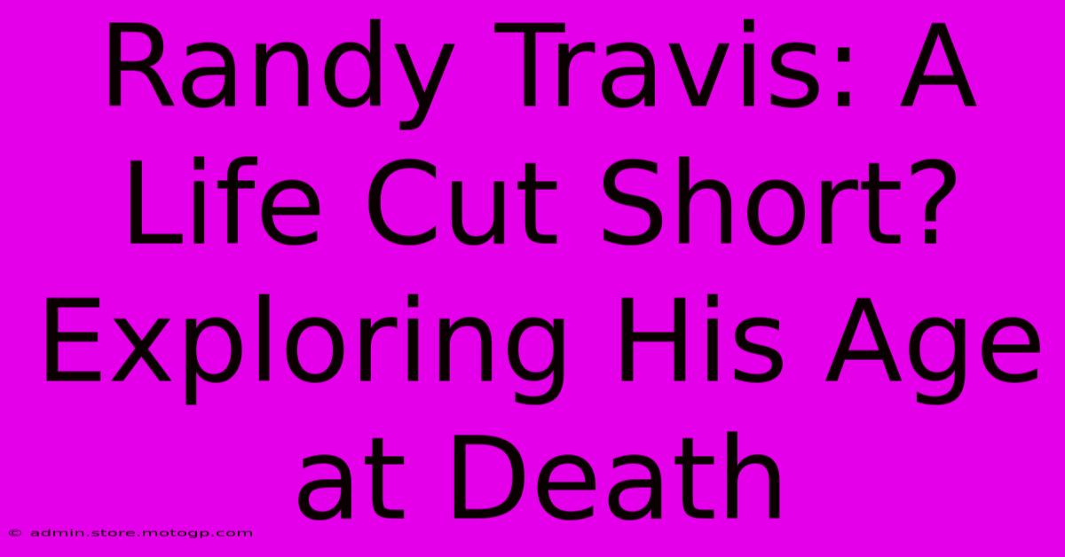 Randy Travis: A Life Cut Short? Exploring His Age At Death