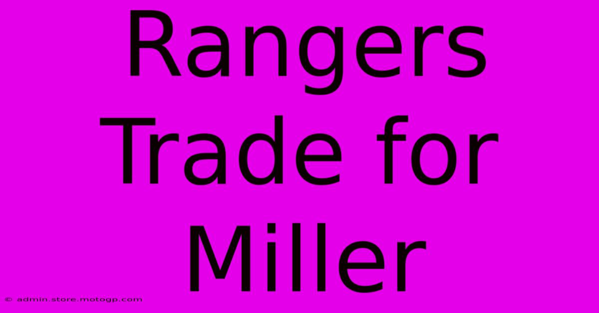 Rangers Trade For Miller