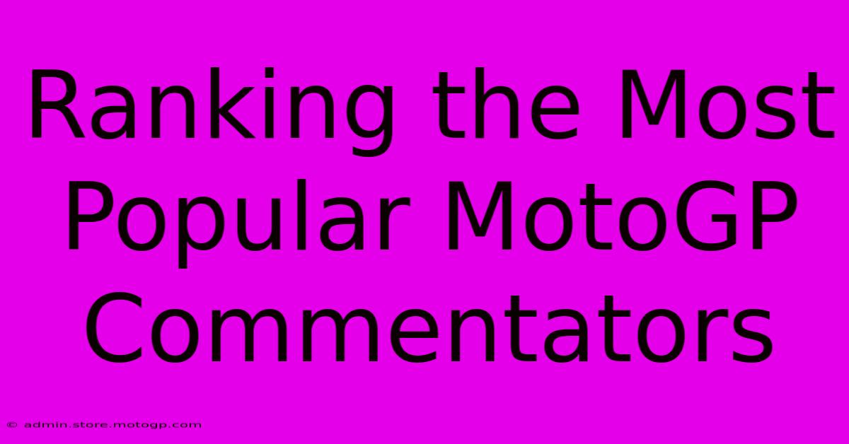 Ranking The Most Popular MotoGP Commentators