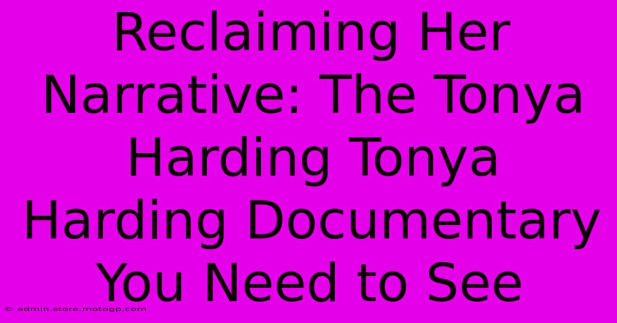 Reclaiming Her Narrative: The Tonya Harding Tonya Harding Documentary You Need To See