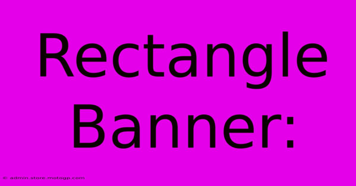 Rectangle Banner: